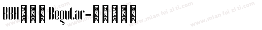 BBH包边号 Regular字体转换